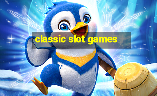 classic slot games