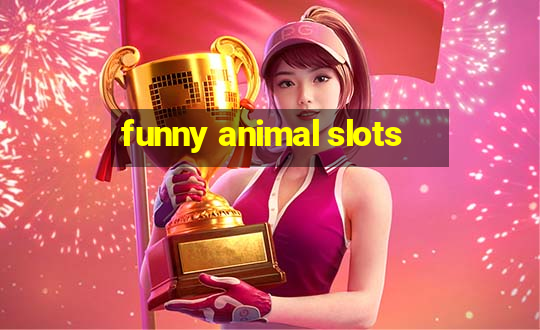 funny animal slots