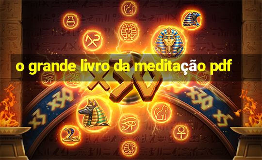 o grande livro da meditação pdf