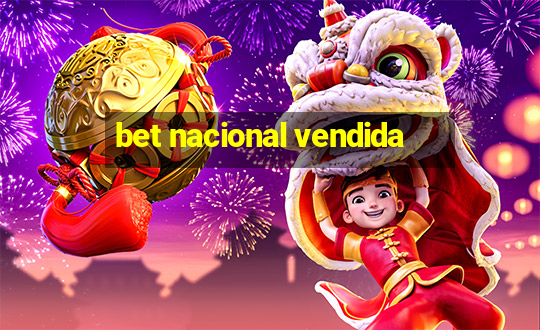 bet nacional vendida