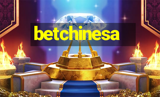 betchinesa