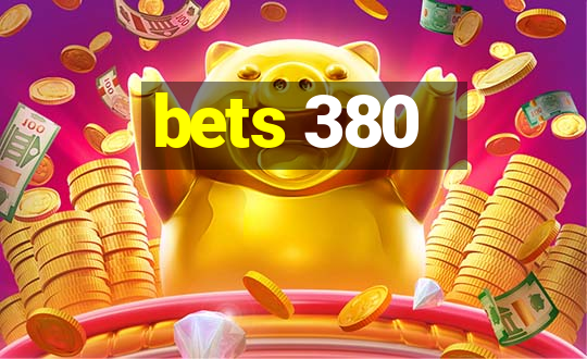 bets 380