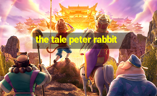 the tale peter rabbit