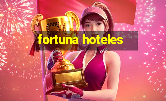 fortuna hoteles