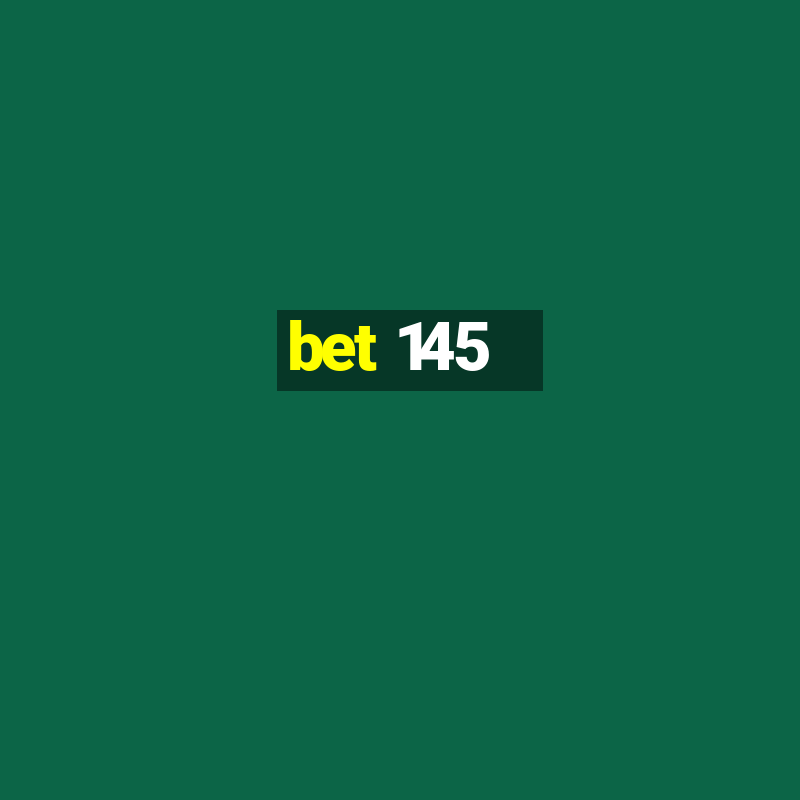 bet 145