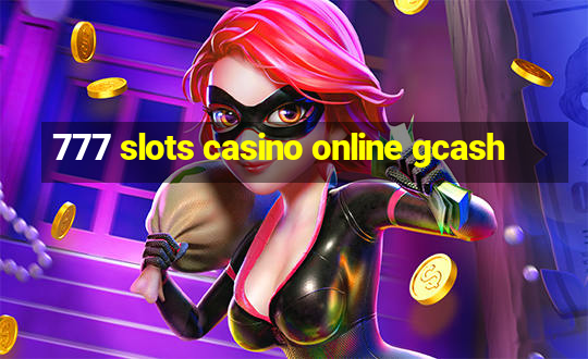 777 slots casino online gcash