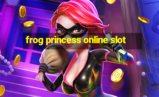 frog princess online slot