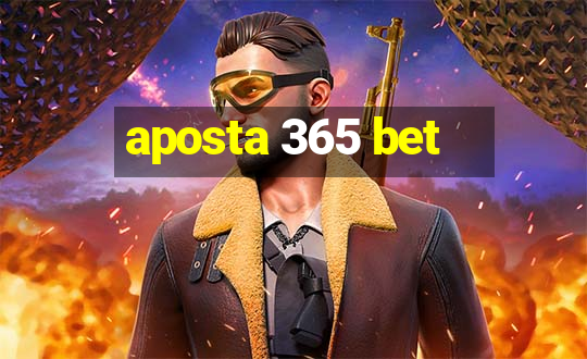 aposta 365 bet