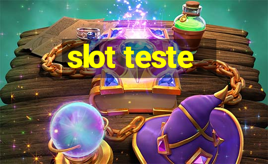 slot teste