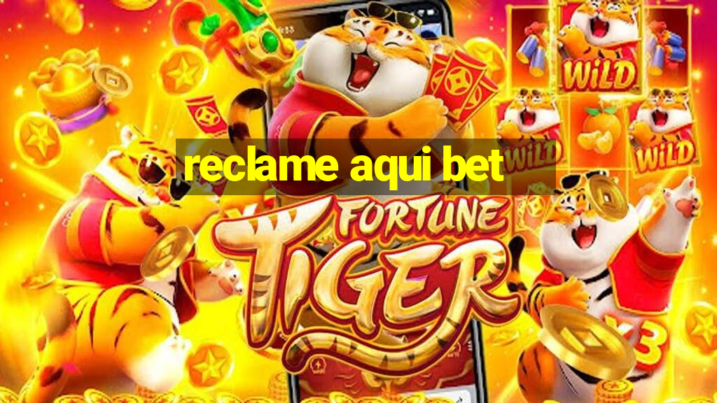 reclame aqui bet