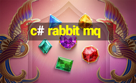 c# rabbit mq