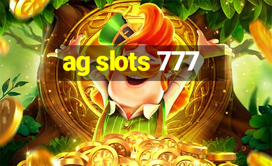 ag slots 777