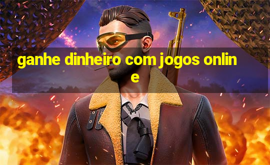 ganhe dinheiro com jogos online