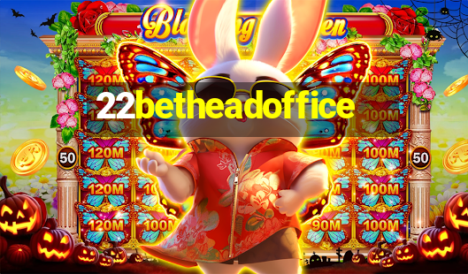 22betheadoffice