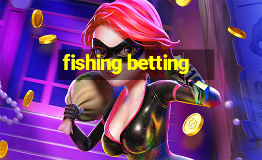 fishing betting