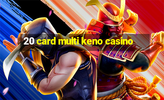 20 card multi keno casino