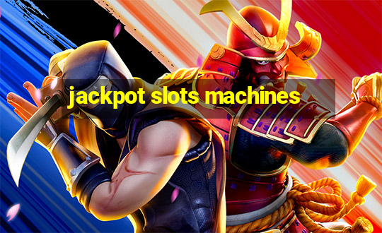 jackpot slots machines