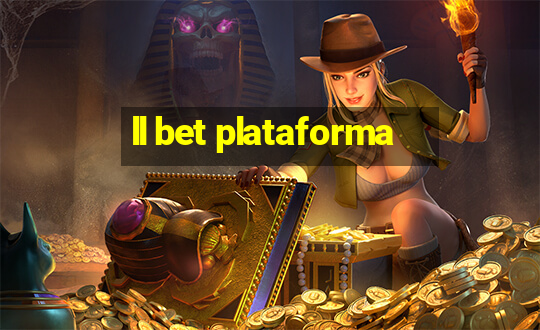 ll bet plataforma