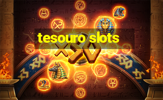 tesouro slots