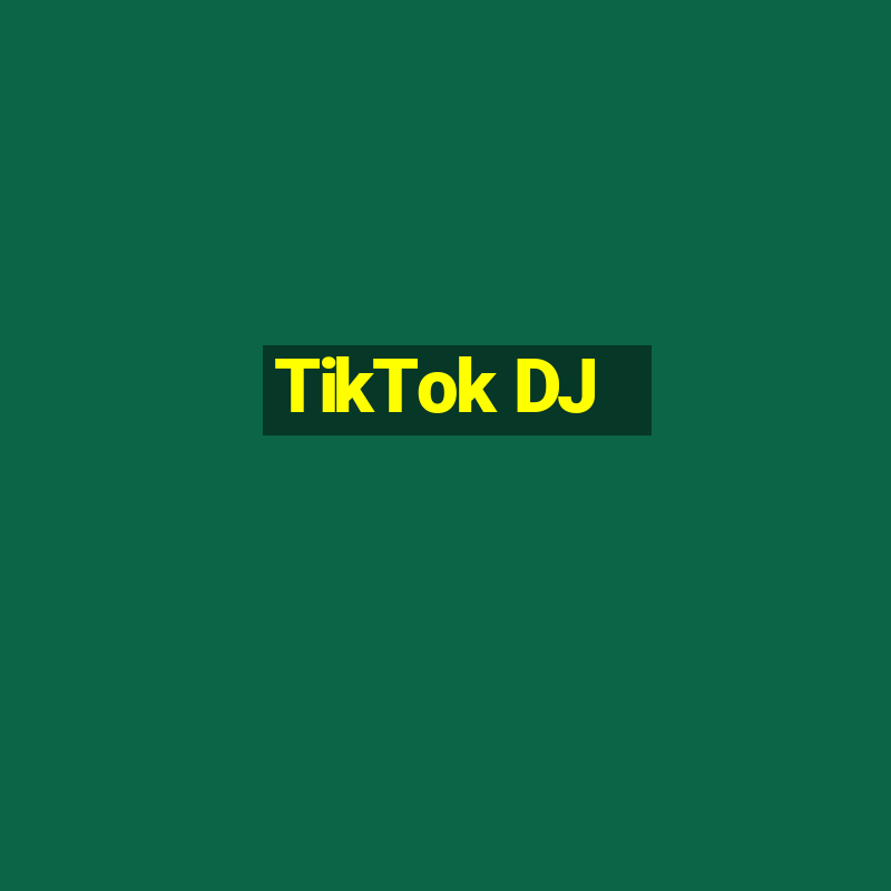 TikTok DJ