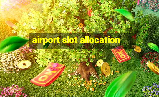 airport slot allocation