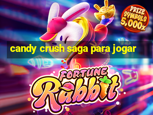 candy crush saga para jogar