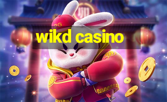 wikd casino