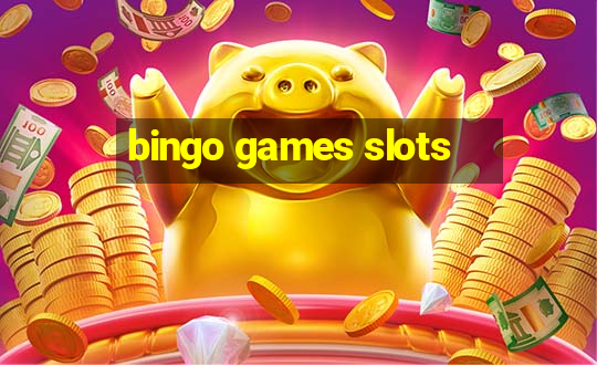 bingo games slots