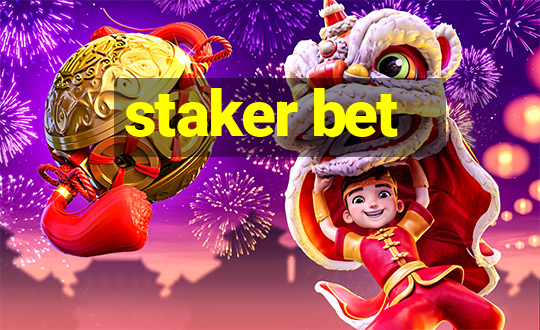 staker bet