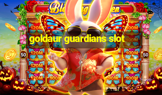 goldaur guardians slot