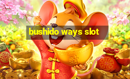 bushido ways slot