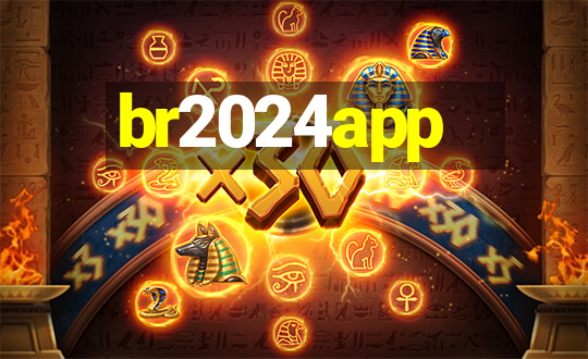 br2024app