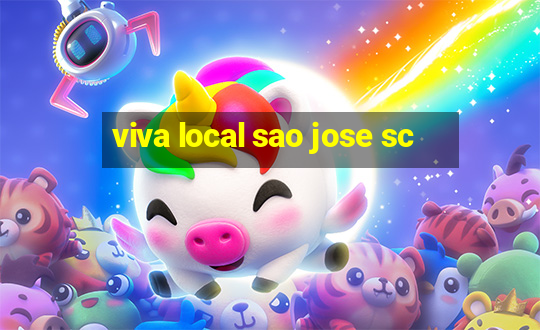 viva local sao jose sc