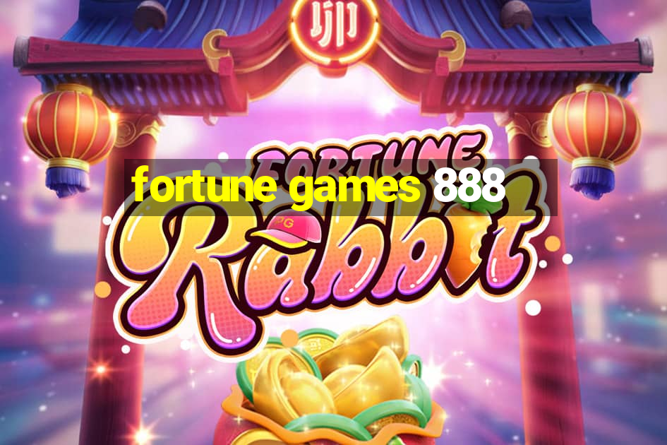 fortune games 888