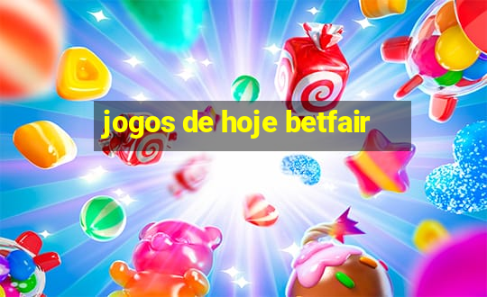 jogos de hoje betfair