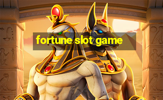 fortune slot game