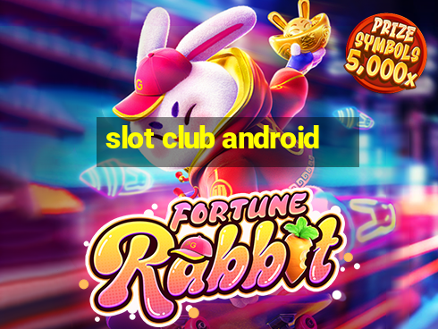 slot club android