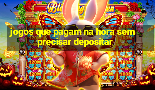 jogos que pagam na hora sem precisar depositar