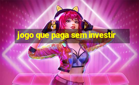 jogo que paga sem investir