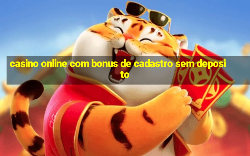 casino online com bonus de cadastro sem deposito