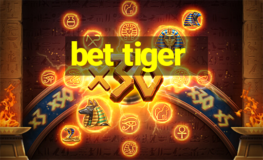 bet tiger