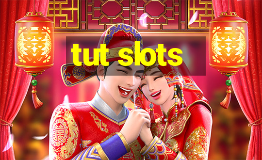 tut slots