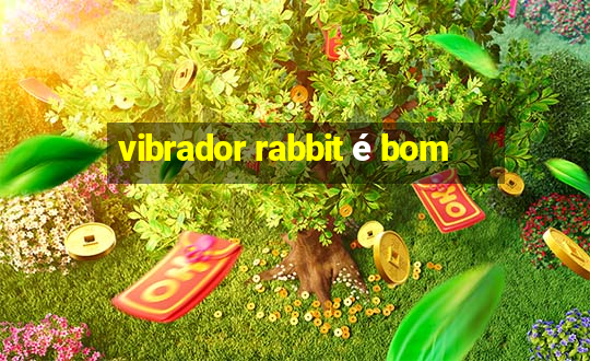 vibrador rabbit é bom