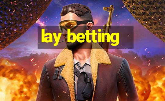 lay betting