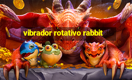 vibrador rotativo rabbit