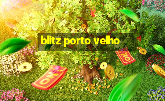 blitz porto velho