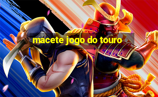 macete jogo do touro