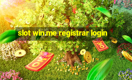 slot win.me registrar login