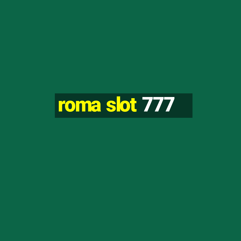 roma slot 777