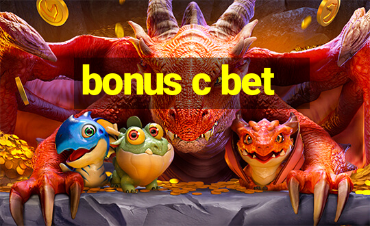 bonus c bet